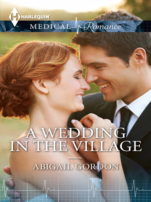 Title details for A Wedding in the Village by Abigail Gordon - Available